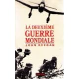 La Deuxi�me Guerre mondialepar John Keegan