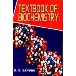 Textbook of Biochemistry by G.S. Sandhu