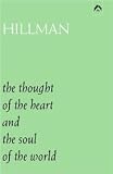 The Thought of the Heart; [and] The Soul of the World