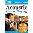 RGT - Acoustic Guitar Playing - Preliminary Grade (RGT Guitar Lessons) by  Laurence Harwood and Tony Skinner
