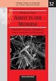 Asbest in der Moderne: Industrielle Produktion, Verarbeitung, Verbot, Substitution und Entsorgung - Wolfgang E. H�per