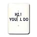 Funny Quotes And Sayings - Hi You ll Do - Light Switch Covers - single toggle switch