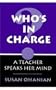 Who's in Charge?: A Teacher Speaks Her Mind