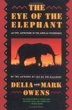 The Eye of the Elephant: An Epic Adventure in the African Wilderness