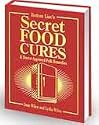Bottom Lines Secret Food Cures and Doctor-approved Folk Remedies