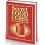 Bottom Lines Secret Food Cures and Doctor-approved Folk Remedies