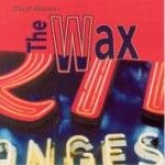 Wax and Wane by David Watson