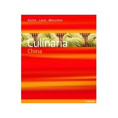 Culinaria China: K�che, Land, Menschen
