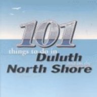 101 Things to Do in Duluth & North Shore