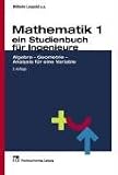 Algebra - Geometrie - Analysis f�r eine Variable