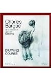 Charles Bargue and Jean-Leon Gerome: Drawing Course