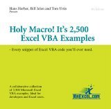 Holy Macro! It's 2,500 Excel VBA Examples: Every Snippet of Excel VBA Code You'll Ever Need 4th Edition: Every Snippet of Excel VBA Code You'll Ever Need