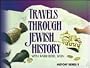 Travels Through Jewish History: From the Middle Ages to the Modern Era (Volume 2)