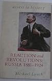 Reaction and Revolutions: Russia, 1881-1924 (Access to History)