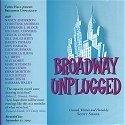Broadway Unplugged, Vol. 1 by Leonard Bernstein, Eubie Blake, William Finn, Stephen Flaherty, and Henry Krieger