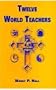 Twelve World Teachers: A Summary of Their Lives and Teachings