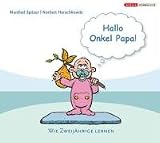 Hallo Onkel Papa: Wie Zweij�hrige lernen, 1 Audio-CD - 