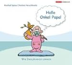 Hallo Onkel Papa: Wie Zweij�hrige ler...