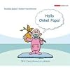 Hallo Onkel Papa: Wie Zweij�hrige lernen, 1 Audio-CD