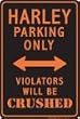 Harley Parking Only Violators Will Be Crushed