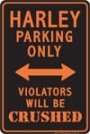 Harley Parking Only Violators Will Be Crushed