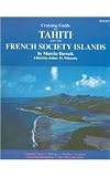 Cruising Guide to Tahiti and the French Society Islands