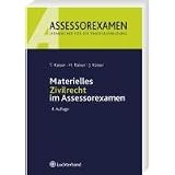 Materielles Zivilrecht im Assessorexamenvon "Horst Kaiser"