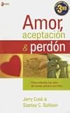Amor, Aceptacion Y Perdon: Equipping the Church to be Truly Christian in a Non-Christian World