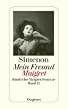 Mein Freund Maigret: S�mtliche Maigret-Romane Band 31