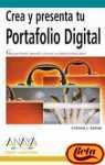 Crea y Presenta tu Portafolio Digital / Designing a Digital Portfolio (Diseno Y Creatividad / Design and Creativity) (Spanish Edition)