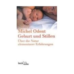 Geburt und Stillen: �ber die Natur elementarer Erfahrungen