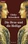 Die Hexe und die Heilige.