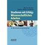 Studieren mit Erfolg: Wissenschaftliches Arbeiten f�r Wirtschaftswissenschaftler