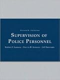 Supervision of Police Personnel 7th (seventh) edition Text Only