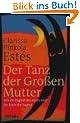Der Tanz der Gro�en Mutter - Von der Jugend des Alters und der Reife der Jugend