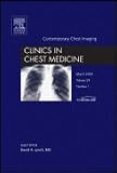 Contemporary Chest Imaging, An Issue of Clinics in Chest Medicine (The Clinics: Surgery): An Issue of Clinics in Chest Medicine: 29 (The Clinics: Surgery)