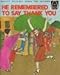 He Remembered to Say Thank You (Arch Books)