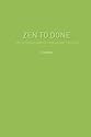 Zen To Done: The Ultimate Simple Productivity System