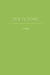 Zen to Done: The Ultimate Simple Productivity System