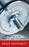 Deep Strengths: Getting to the Heart of High Performance