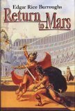 Return to Mars: Thuvia, Maid of Mars; The Chessmen of Mars; & The Master Mind of Mars (Barsoom #4, 5, & 6)