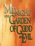 Midnight in the Garden of Good and Evil
