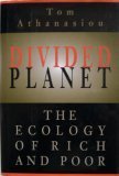 Divided Planet: The Ecology of Rich and Poor
