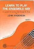 Learn to play the ensemble way. Bk. 1
