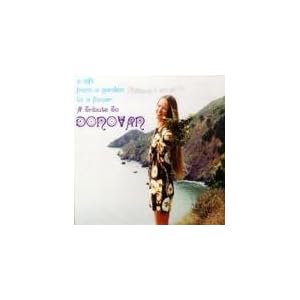 A Gift From a Garden to a Flower: A Tribute to Donovan by Various Artists, PAS/CAL, My Morning Jacket, Photon Band, and The Orange Alabaster Mushroom (Audio CD - 2002) - Compilation