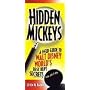 Hidden Mickeys, 4th Edition: A Field Guide to Walt Disney World's Best Kept Secrets (Disneyland's Hidden Mickey's)