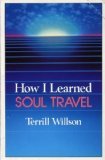 How I Learned Soul Travel the True Exp