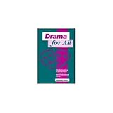 Drama for all : developing drama in the curriculum with pupils with special educational needs