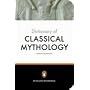 The Penguin Dictionary of Classical Mythology (Reference Books)