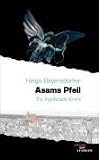 Asams Pfeil: Ein Ingolstadt-Krimi